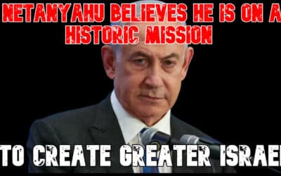 COI #828: Netanyahu Believes He Is on a Historic Mission to Create Greater Israel