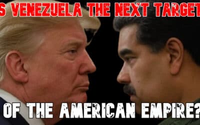 COI #830: Is Venezuela the Next Target of the American Empire?