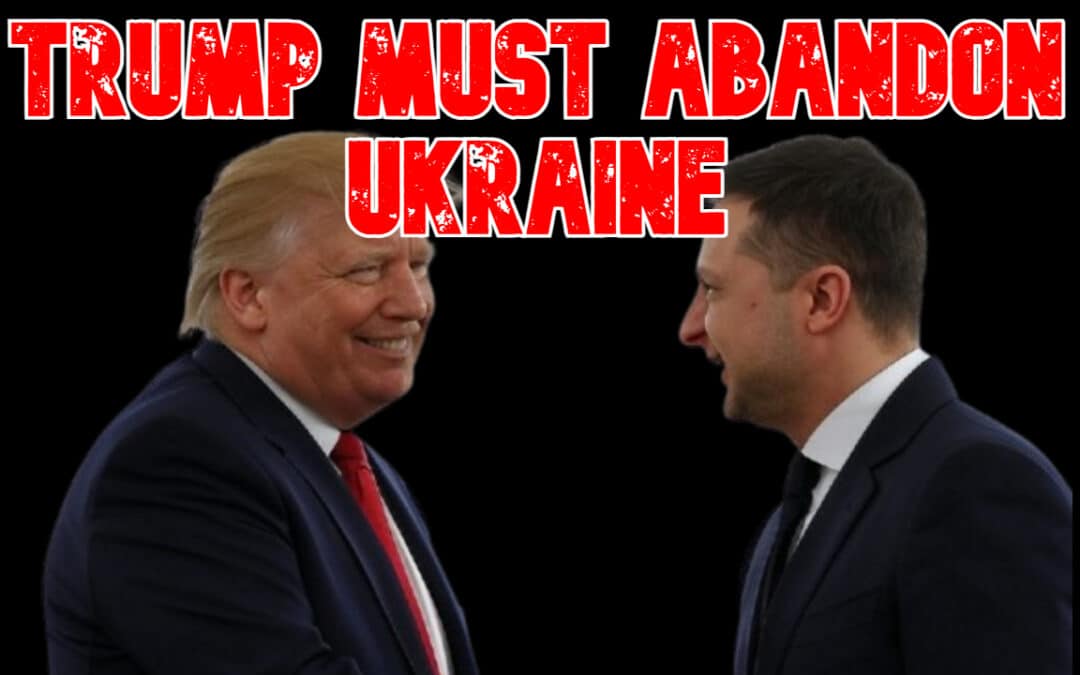 COI #849: Trump Must Abandon Ukraine