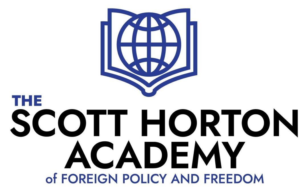 Announcing the Launch of the Scott Horton Academy of Foreign Policy and Freedom!