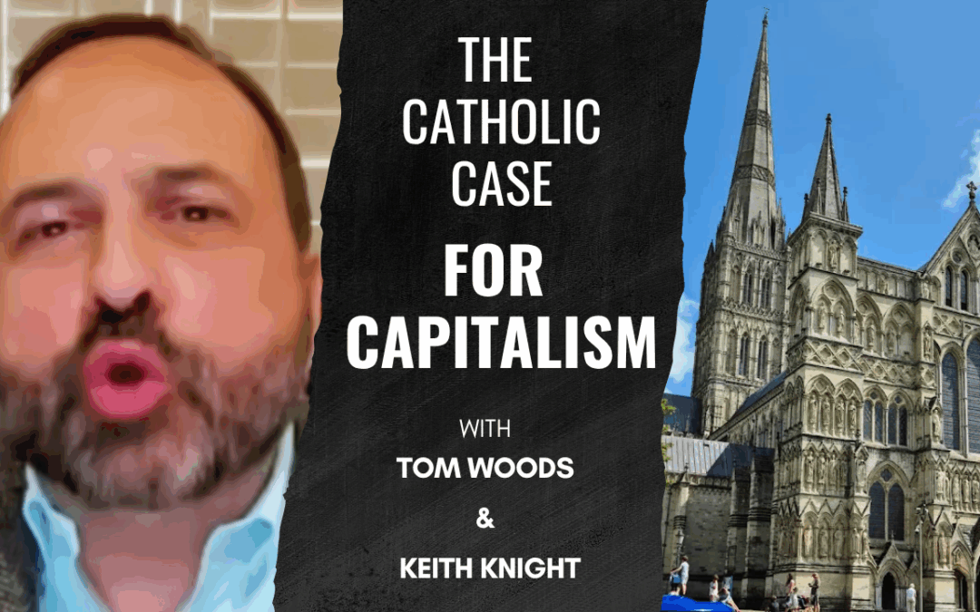 The Catholic Case for Capitalism