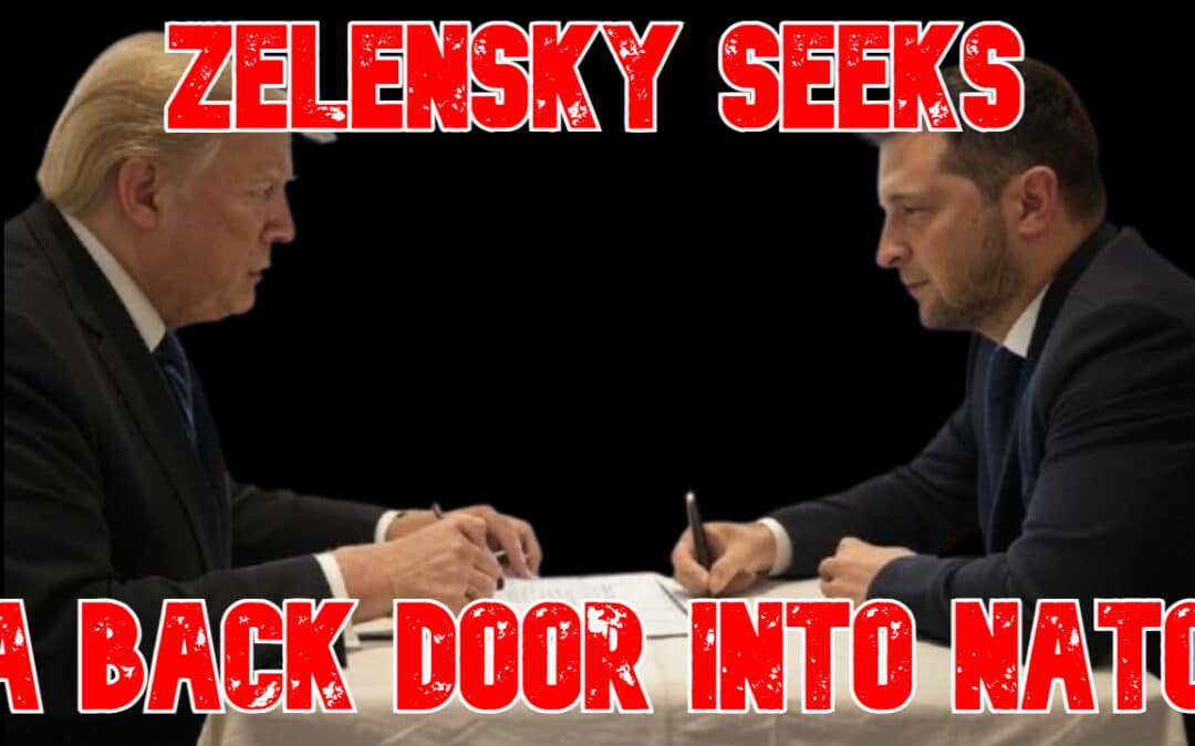 COI #862: Zelensky Seeks a Back Door Into NATO