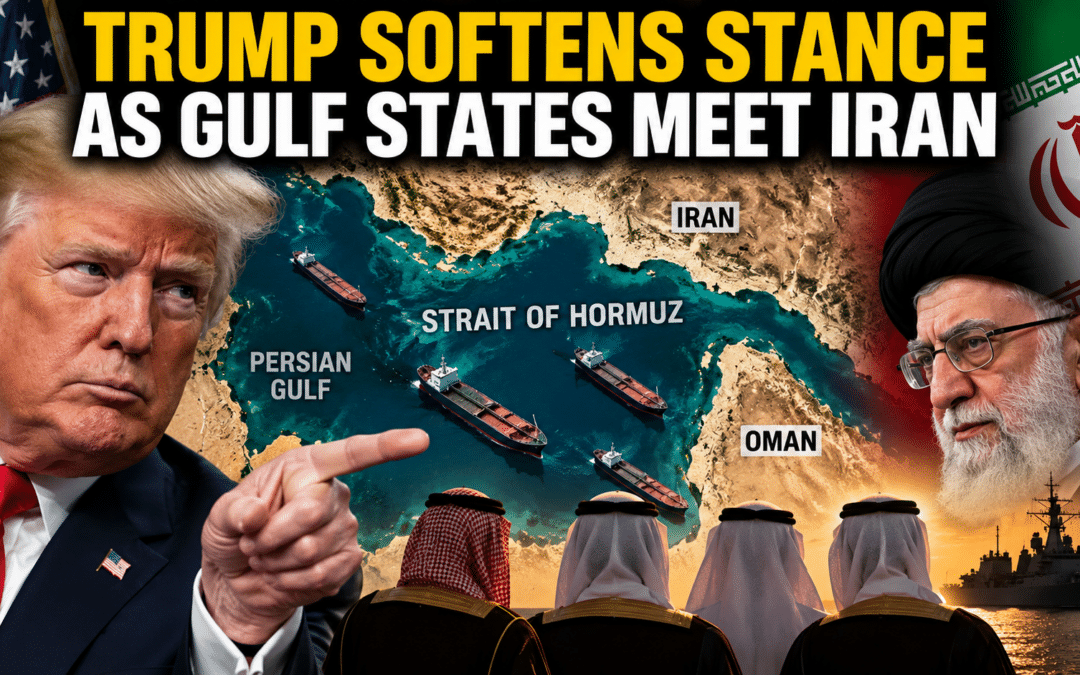 Trump Backs Off Threats as Gulf States Prepare for Talks With Iran Over Hormuz
