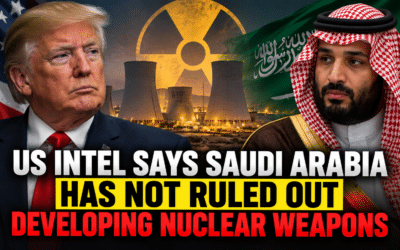 US Intel Says Saudi Arabia Has Not Ruled Out Developing Nuclear Weapons