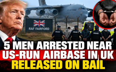 5 Men Arrested Near US-Run Airbase in UK Released on Bail