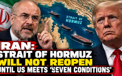 Iran: Strait of Hormuz Will Not Reopen Until US Meets ‘Seven Conditions’