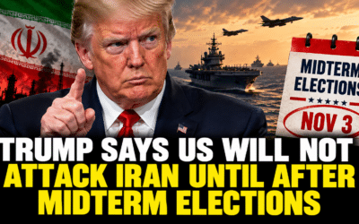 Trump Says US Will Not Attack Iran Until After Midterm Elections