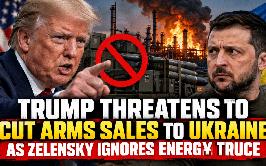 Trump Threatens to Cut Arms Sales to Ukraine as Zelensky Ignores Energy Truce